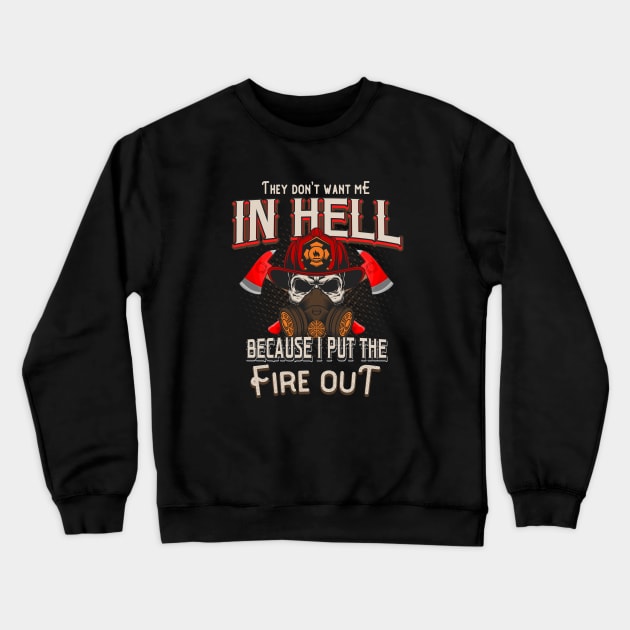 Firefighter Fire Department Sayings Gift Crewneck Sweatshirt by Foxxy Merch